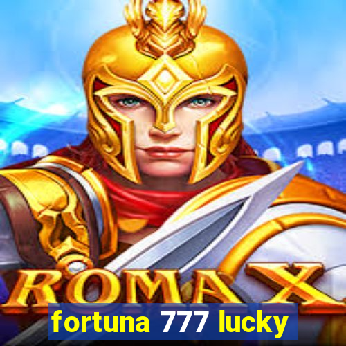 fortuna 777 lucky